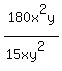180x%5E2y%2F%2815xy%5E2%29