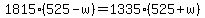 1815%28525-w%29+=+1335%28525%2Bw%29