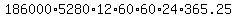 \"186000%2A5280%2A12%2A60%2A60%2A24%2A365.25\"