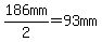 186mm%2F2=93mm
