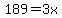 189=3x