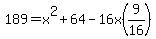 189+=+x%5E2%2B64-16x%289%2F16%29