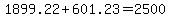 1899.22+%2B+601.23+=+2500