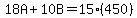 18A%2B10B=15%28450%29