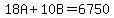 18A%2B10B=6750