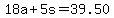 18a%2B5s+=+39.50