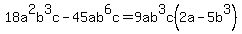 18a%5E2b%5E3c-45ab%5E6c=9ab%5E3c%282a-5b%5E3%29