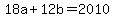 18a+%2B+12b+=+2010