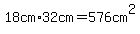 18cm%2A32cm=576cm%5E2