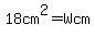 18cm%5E2=Wcm