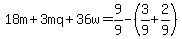 18m%2B3mq%2B36w=9%2F9-%283%2F9%2B2%2F9%29