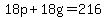 18p%2B18g=216