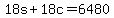 18s+%2B+18c+=+6480