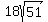 \"18sqrt%2851%29\"