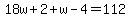 18w%2B2%2Bw-4=112
