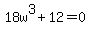 18w%5E3+%2B+12+=+0