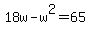 18w-w%5E2=65