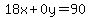 18x%2B0y=90