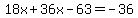 18x%2B36x-63=-36