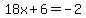 18x%2B6=-2