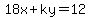 18x%2Bky=12