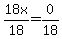 18x%2F18=0%2F18