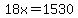 18x=1530