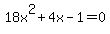 18x%5E2+%2B+4x+-+1+=+0