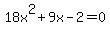 18x%5E2+%2B+9x+-+2+=+0
