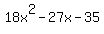 18x%5E2+-+27x+-+35