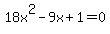 18x%5E2+-9x%2B1=0