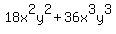 18x%5E2y%5E2+%2B+36x%5E3y%5E3