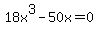 18x%5E3-50x+=+0