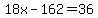 18x+-+162+=+36