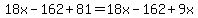 18x-162%2B81=18x-162%2B9x