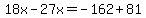 18x-27x=-162%2B81