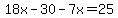 18x-30-7x=25