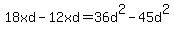 18xd+-+12xd+=+36d%5E2+-+45d%5E2