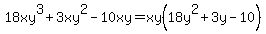 18xy%5E3+%2B+3xy%5E2+-+10xy=xy%2818y%5E2%2B3y-10%29