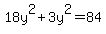 18y%5E2%2B3y%5E2=84