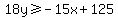 18y+%3E=+-15x%2B125