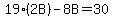 19%282B%29-8B=30