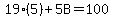 19%285%29%2B5B=100