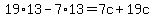 19%2A13-7%2A13=7c%2B19c