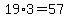 19%2A3=57