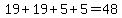 19%2B19%2B5%2B5=48
