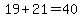 19%2B21=40