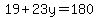 19%2B23y+=+180