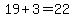 19%2B3=22