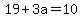 19%2B3a+=+10+